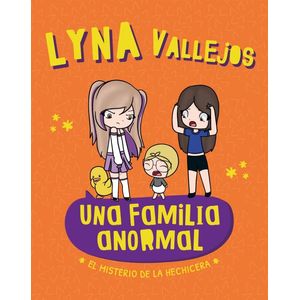 UNA FAMILIA ANORMAL- EL MISTERIO DE LA HECHICERA - VALLEJOS, LYNA