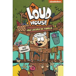 THE LOUD HOUSE- UNA LOCURA DE FAMILIA - NICKELODEON