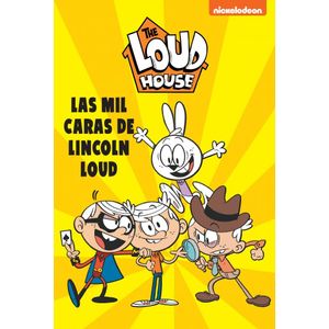 THE LOUD HOUSE- LAS MIL CARAS DE LINCOLN LOUD - NICKELODEON