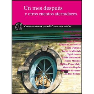UN MES DESPUES Y OTROS CUENTOS ATERRADORES- AMAUTA