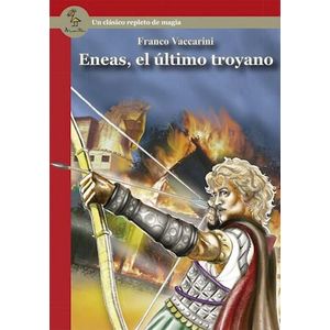 ENEAS, EL ULTIMO TROYANO- AMAUTA - VACCARINI, FRANCO