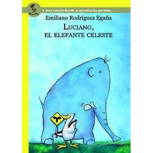 LUCIANO, EL ELEFANTE CELESTE- AMAUTA - RODRIGUEZ EGAÑA, EMILIANO