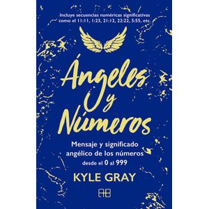 ANGELES Y NUMEROS - GRAY, KYLE