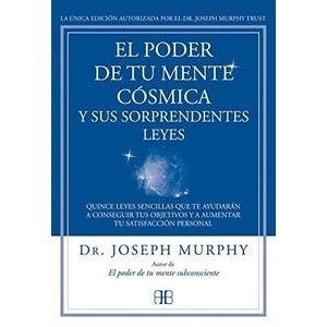 PODER DE TU MENTE COSMICA Y SUS SORPRENDENTES LEYES, EL - MURPHY, JOSEPH