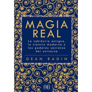 MAGIA REAL - RADIN, DEAN