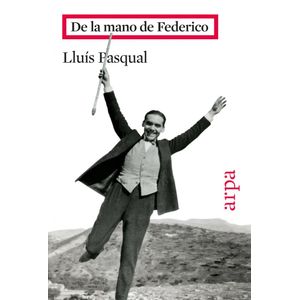 DE LA MANO DE FEDERICO - PASQUAL, LLUIS