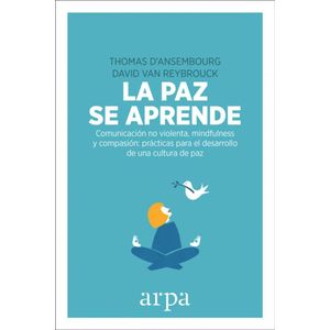 PAZ SE APRENDE, LA - D ANSEMBOURG, THOMAS