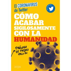 COMO ACABAR SIGILOSAMENTE CON LA HUMANIDAD (TD) - CORONAVID19