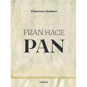 FRAN HACE PAN - SEUBERT, FRANCISCO