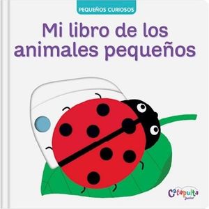 MI LIBRO DE LOS ANIMALES PEQUEÑOS (TD) - CATAPULTA