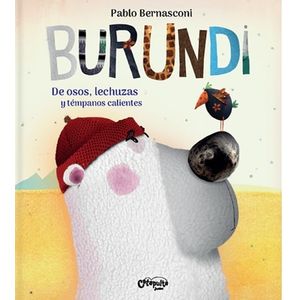 BURUNDI- DE OSOS LECHUZAS Y TEMPANOS CALIENTES (TD) - BERNASCONI, PABLO