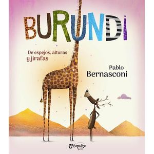 BURUNDI- DE ESPEJOS ALTURAS Y JIRAFAS (TD) - BERNASCONI, PABLO