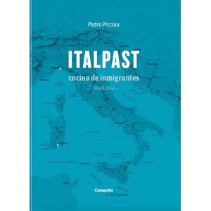 ITALPAST- COCINA DE INMIGRANTES (TD) - PICCIAU, PEDRO