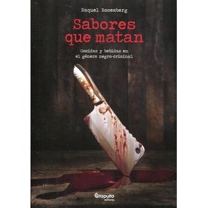 SABORES QUE MATAN - ROSEMBERG, RAQUEL