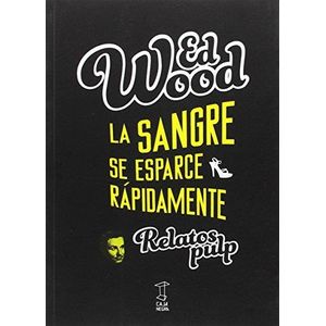 SANGRE SE ESPARCE RAPIDAMENTE, LA - WOOD, ED