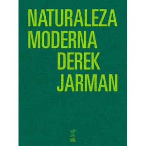 NATURALEZA MODERNA - JARMAN, DEREK