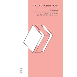 AUSENCIA - HAN, BYUNG-CHUL
