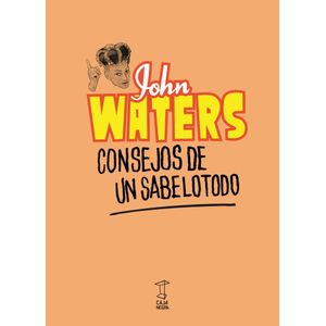 CONSEJOS DE UN SABELOTODO - WATERS, JONH