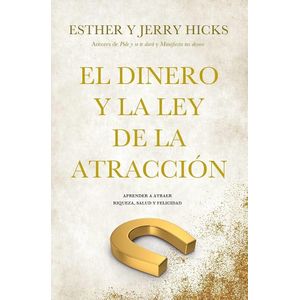 DINERO Y LA LEY DE LA ATRACCION (B), EL - ESTHER