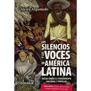 SILENCIOS Y LAS VOCES EN AMERICA LATINA, LOS - ARGUMEDO, ALCIRA