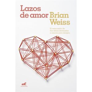 LAZOS DE AMOR - WEISS, BRIAN