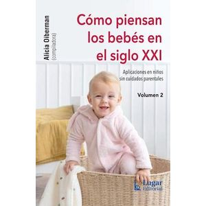 COMO PIENSAN LOS BEBES EN EL SIGLO XXI  VOL. 2 - OIBERMAN, ALICIA
