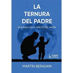 TERNURA DEL PADRE, LA - BERASAIN, MARTIN