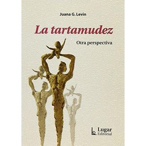 TARTAMUDEZ, LA- OTRA PERSPECTIVA - LEVIN, JUANA