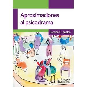 APROXIMACIONES AL PSICODRAMA - KAPLAN, DAMIAN E.