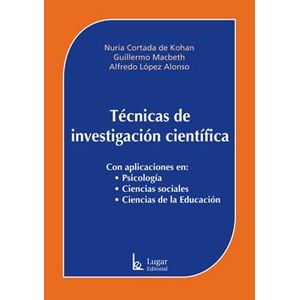 TECNICAS DE INVESTIGACION CIENTIFICA - CORTADA DE KOHA, NURIA Y OTROS
