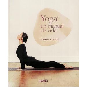 YOGA UN MANUAL DE VIDA - ANNAND, NOAMI