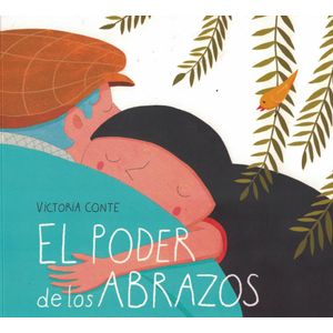 PODER DE LOS ABRAZOS, EL - CONTE, VICTORIA