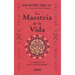 MAESTRIA DE LA VIDA, LA - RUIZ, MIGUEL