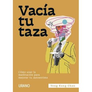 VACIA TU TAZA - CHAN, YONG KANG