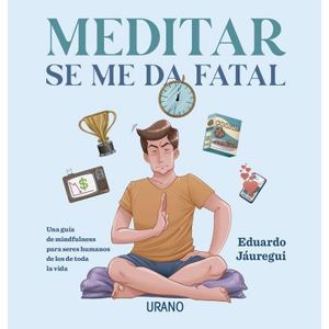 MEDITAR SE ME DA FATAL - JAUREGUI, EDUARDO