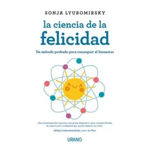 CIENCIA DE LA FELICIDAD, LA - LYUBOMIRSKY, SONJA