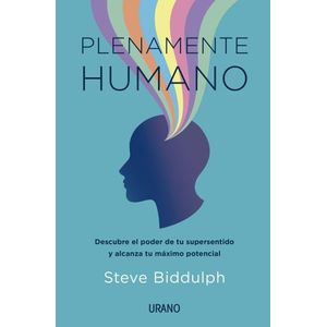 PLENAMENTE HUMANO - BIDDULPH, STEVE