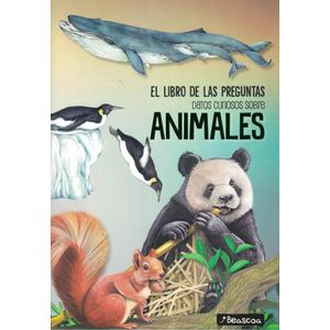 LIBRO DE LAS PREGUNTAS DATOS CURIOSOS SOBRE ANIMALES, EL - BEASCOA
