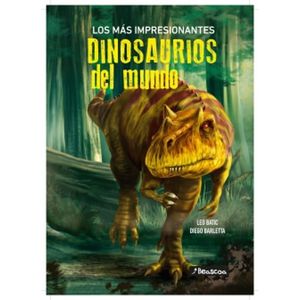 MAS IMPRESIONANTES DINOSAURIOS DEL MUNDO, LOS - BATIC, LEO