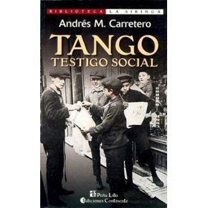 TANGO TESTIGO SOCIAL - CARRETERO, ANDRES M.