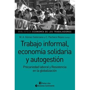 TRABAJO INFORMAL, ECONOMIA SOLIDARIA Y AUTOGESTION - GOMEZ SOLORZANO, M.A.