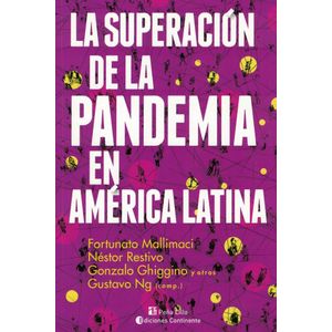 SUPERACION DE LA PANDEMIA EN AMERICA LATINA, LA - MALLIMACI, FORTUNATO