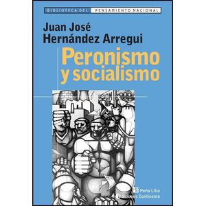 PERONISMO Y SOCIALISMO - HERNANDEZ ARREGUI, JUAN JOSE