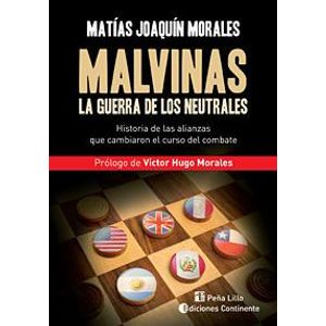 MALVINAS- LA GUERRA DE LOS NEUTRALES - MORALES, MATIAS JOAQUIN