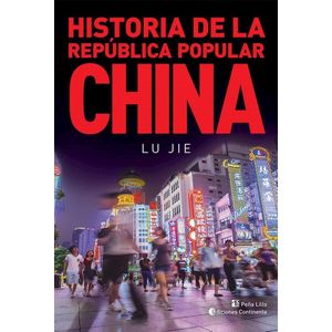 HISTORIA DE LA REPUBLICA POPULAR CHINA - JIE, LU