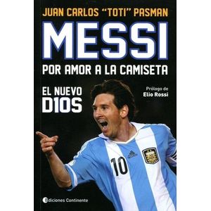 MESSI - POR AMOR A LA CAMISETA - PASMAN, TOTI
