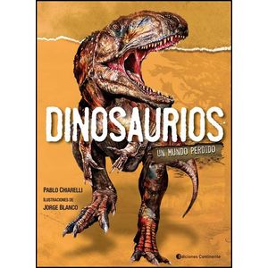 DINOSAURIOS- UN MUNDO PERDIDO - CHIARELLI, PABLO