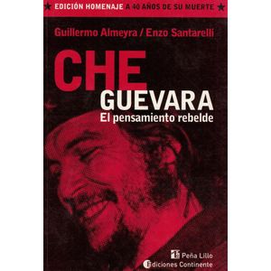 CHE GUEVARA- EL PENSAMIENTO REBELDE (B) - ALMEYRA, GUILLERMO
