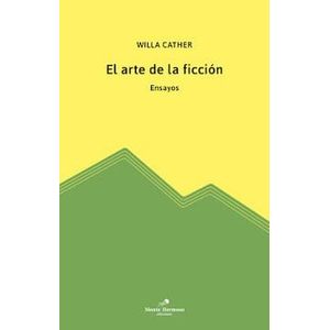 ARTE DE LA FICCION, EL - CATHER, WILLA