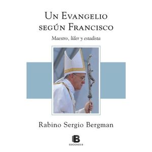 UN EVANGELIO SEGUN FRANCISCO - BERGMAN, SERGIO